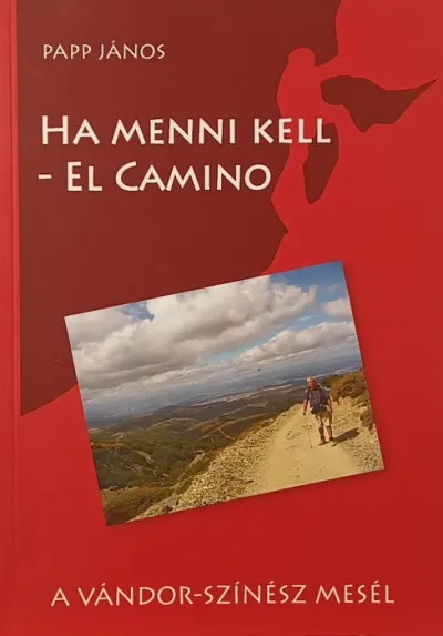 Ha menni kell - El Camino - 2005. AUGUSZTUS 15. - SZEPTEMBER 16. Különleges ajánlat