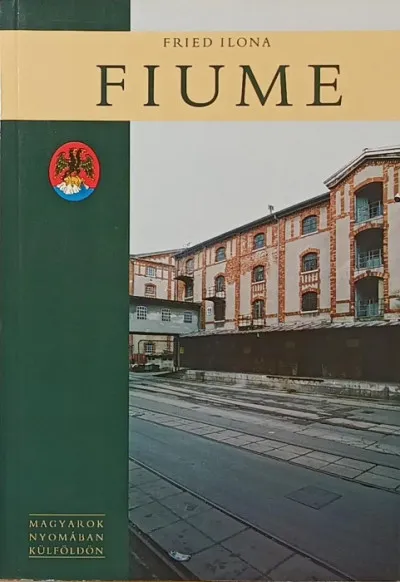 Fiume - Magyarok nyomában külföldön Korlátozott ajánlat