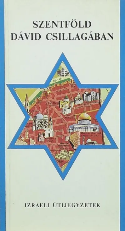 Biztonságos vásárlás Szentföld Dávid csillagában - Izraeli útijegyzetek