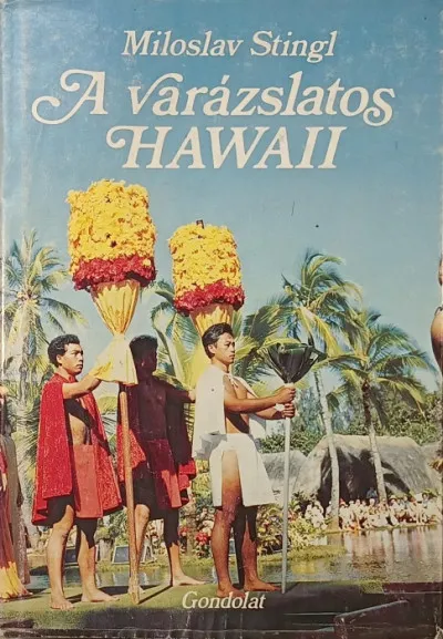 A varázslatos Hawaii Kihagyhatatlan ajánlat