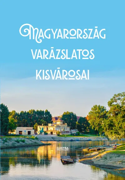 Magyarország varázslatos kisvárosai Árcsökkenés