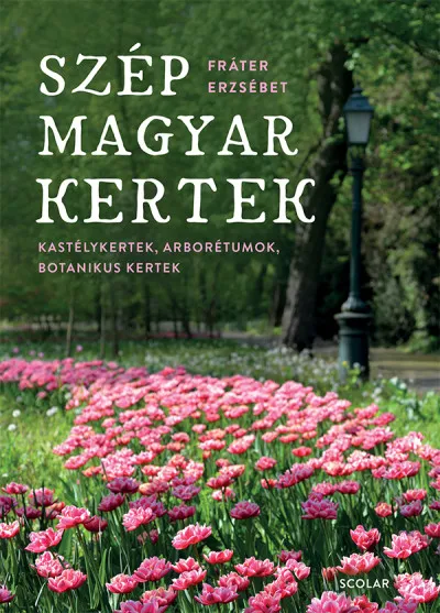 Szuper ajánlat Szép magyar kertek - Kastélykertek, arborétumok, botanikus kertek