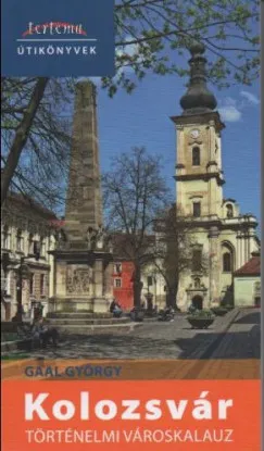 Kolozsvár történelmi városkalauz Legkelendőbb