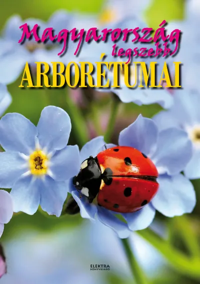 Azonnal elérhető Magyarország legszebb arborétumai