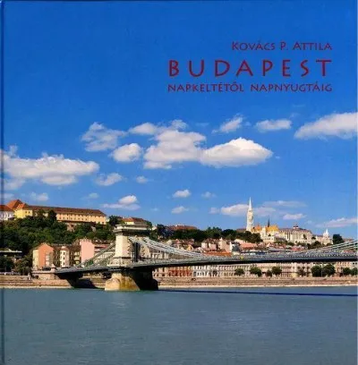 Budapest - Napkeltétől napnyugtáig - Fotóalbum Biztonságos fizetés
