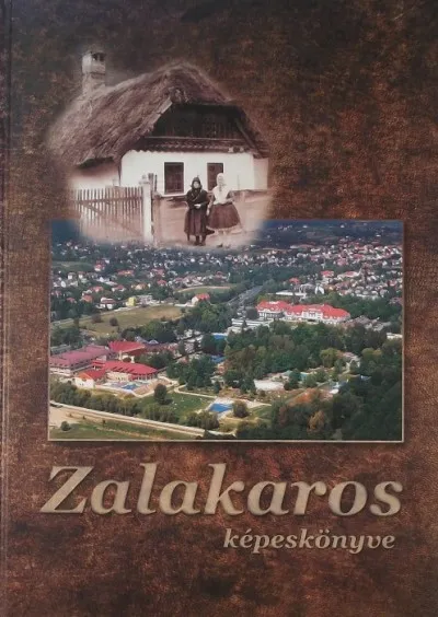 Rendeld meg most Zalakaros képeskönyve