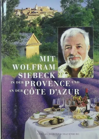 Nézd meg most Mit Wolfram Siebeck in der Provence und an der Cote d'Azur (német nyelvű)