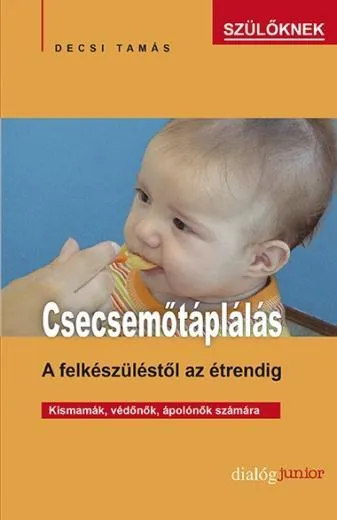 Végkiárusítás CSECSEMŐTÁPLÁLÁS - A FELKÉSZÜLÉSTŐL AZ ÉTRENDIG