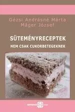 Akció SÜTEMÉNYRECEPTEK - NEM CSAK CUKORBETEGEKNEK