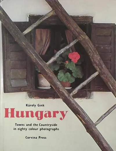 Expressz kézbesítés Hungary - Towns and the Countryside in eighty colour photographs