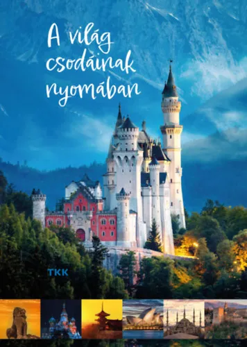 A világ csodáinak nyomában Legnépszerűbb