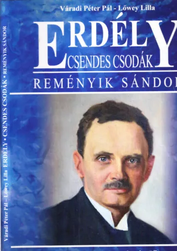 Erdély / Csendes csodák / Reményik Sándor Azonnali szállítás