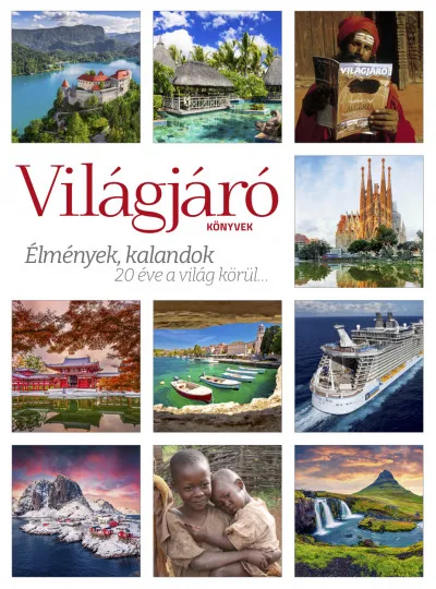 Világjáró Könyvek - Élmények, kalandok - 20 éve a világ körül... Expressz szállítás