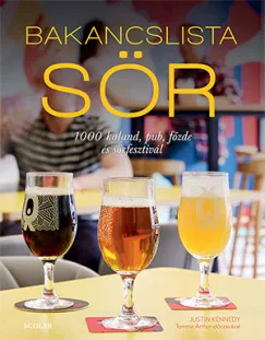 Bakancslista - Sör - 1000 kaland, pub, főzde és sörfesztivál Kihagyhatatlan ajánlat