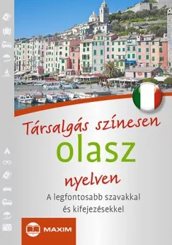 Társalgás színesen olasz nyelven - A legfontosabb szavakkal és kifejezésekkel Olcsóbb