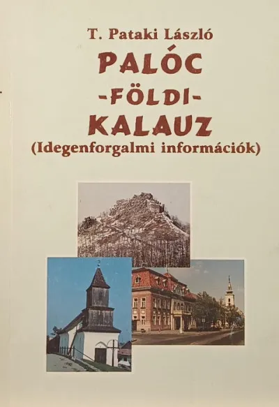 Akciós ár Palócföldi kalauz - Idegenforgalmi információk