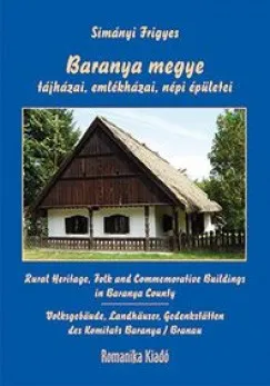 Szuper akció Baranya megye tájházai, emlékházai, népi épületei