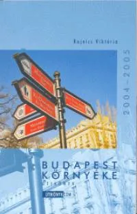 Budapest környéke 2004-2005 - Útikönyv Outlet