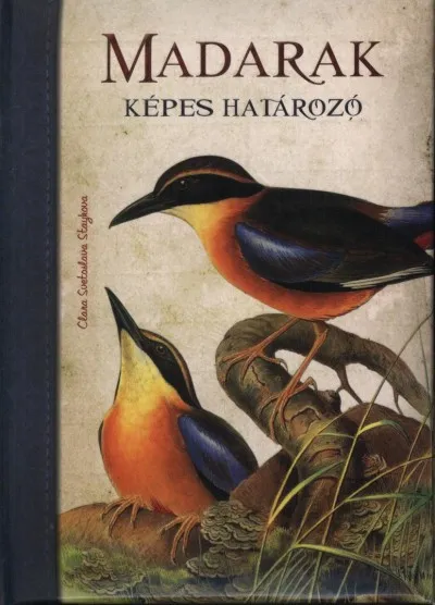 Korlátozott ajánlat Madarak - Képes határozó
