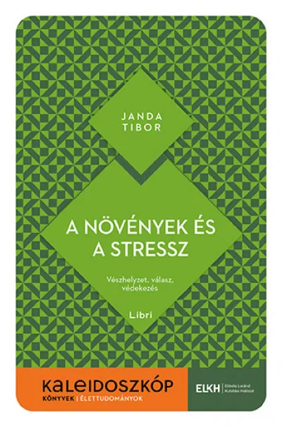 A növények és a stressz - Vészhelyzet, válasz, védekezés Biztonságos fizetés