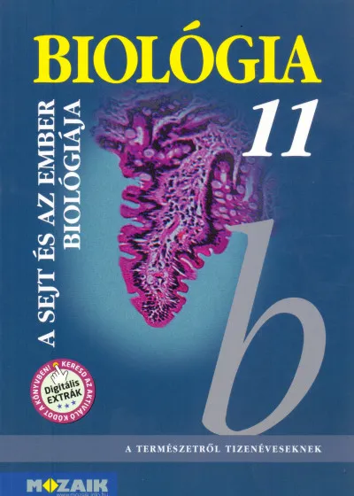 Biztonságos fizetés Biológia 11. - A sejt és az ember biológiája - Gimnáziumi tankönyv