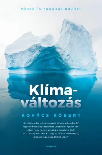 Klímaváltozás - Pánik és tagadás között Kihagyhatatlan ajánlat