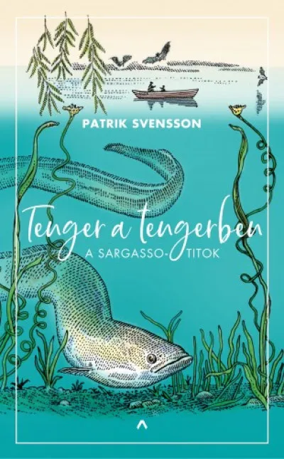 Rendeld meg most Tenger a tengerben - A Sargasso-titok