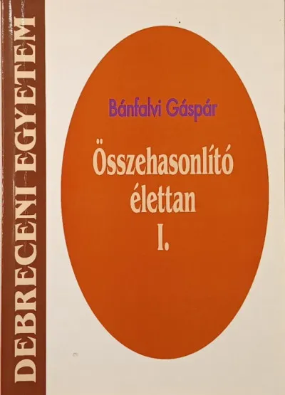 Kihagyhatatlan ajánlat Összehasonlító élettan I.