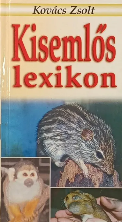 Alacsony ár Kisemlős lexikon