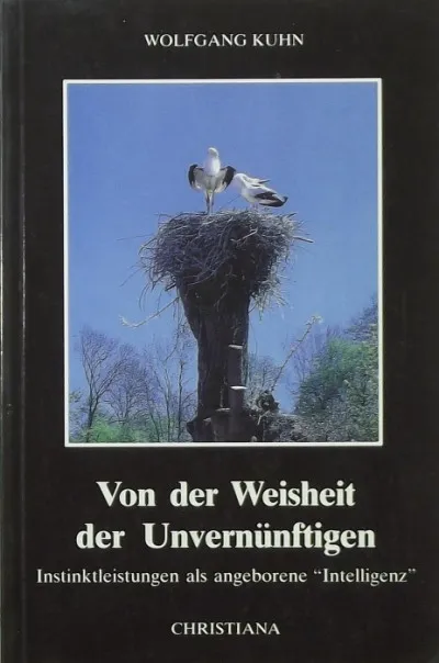 Újdonság Von der Weisheit der Unvernünftigen - Instinktleistungen als angeborene "Intelligenz"