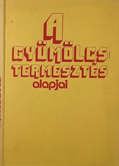 A gyümölcstermesztés alapjai Exkluzív ajánlat