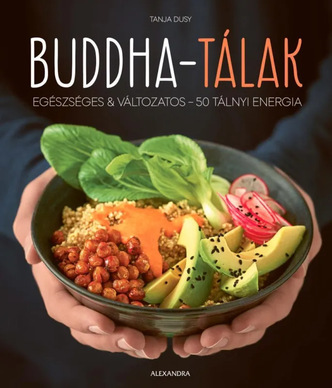 Biztonságos fizetés BUDDHA-TÁLAK - EGÉSZSÉGES ÉS VÁLTOZATOS - 50 TÁLNYI ENERGIA