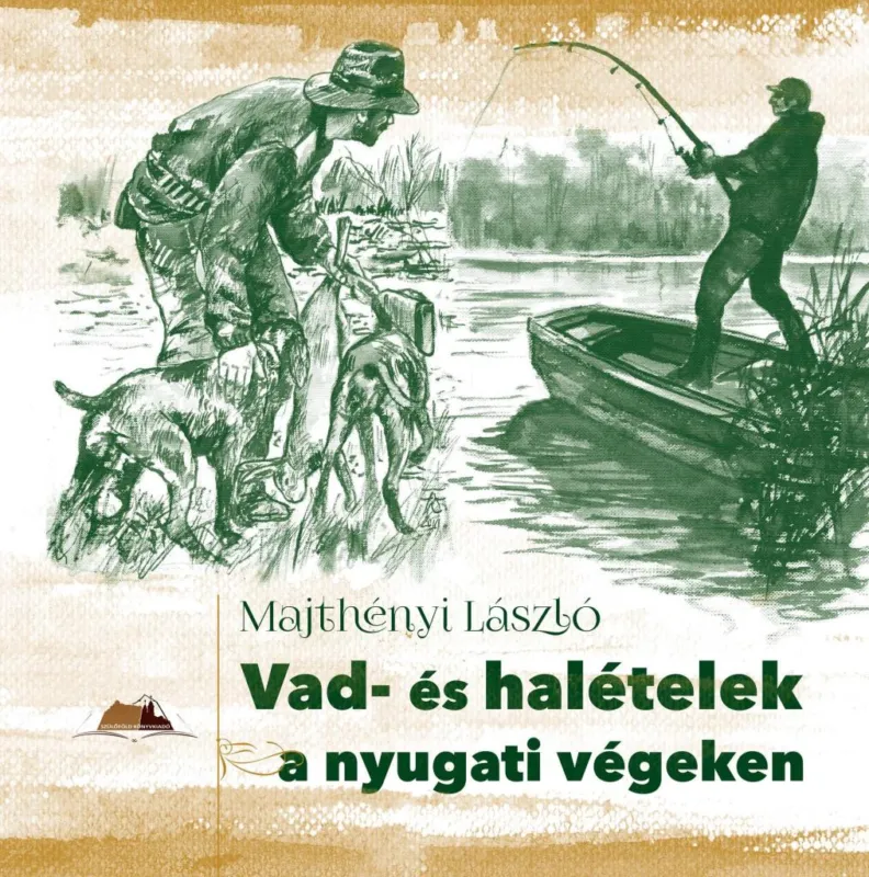 VAD- ÉS HALÉTELEK A NYUGATI VÉGEKEN Kihagyhatatlan ajánlat