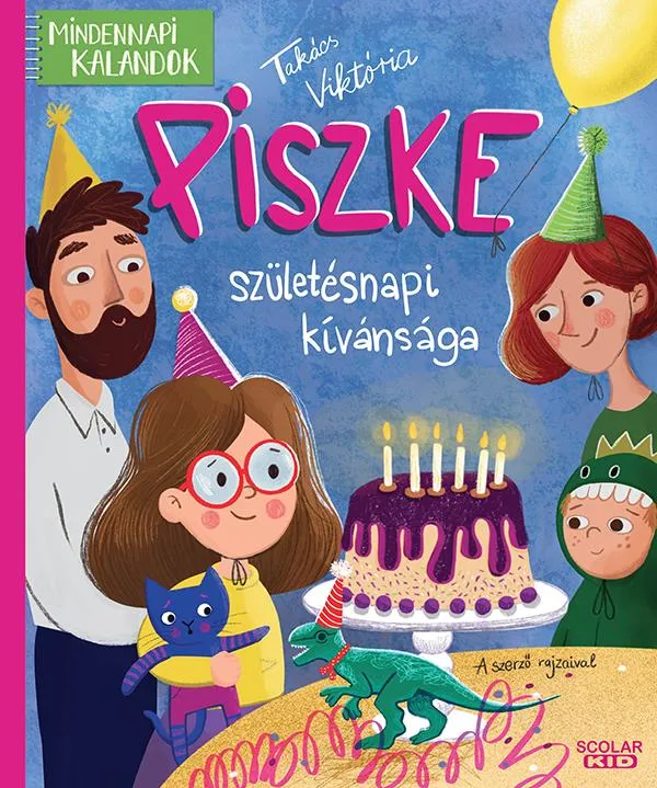 PISZKE SZÜLETÉSNAPI KÍVÁNSÁGA - MINDENNAPI KALANDOK Akció