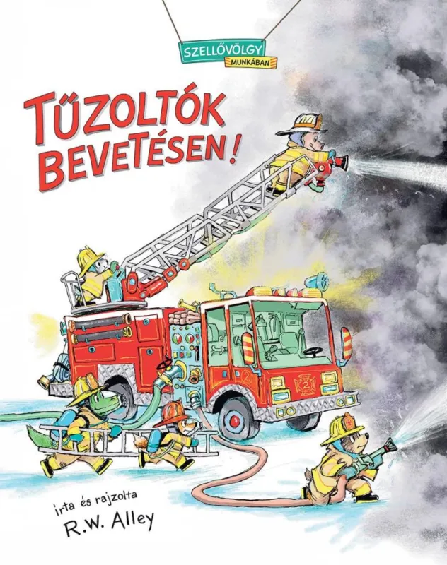 Vedd meg most TŰZOLTÓK BEVETÉSEN