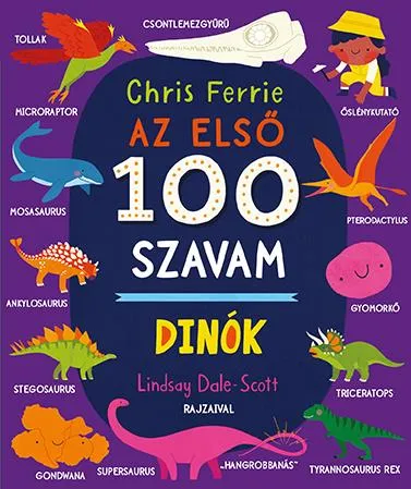 AZ ELSŐ 100 SZAVAM - DINÓK Gyors szállítás
