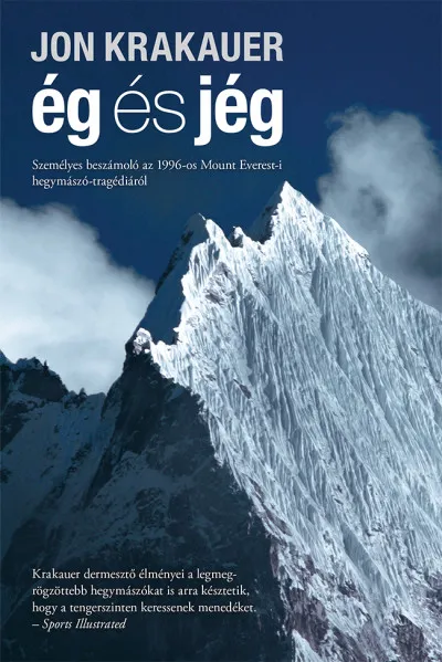 Azonnali szállítás Ég és jég - Személyes beszámoló az 1996-os Mount Everest-i hegymászó-tragédiáról