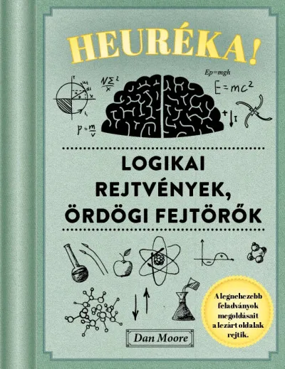 Gyors szállítás Heuréka! - Logikai rejtvények, ördögi fejtörők