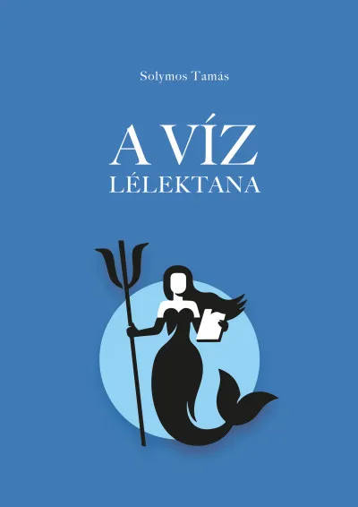 A víz lélektana Legkelendőbb