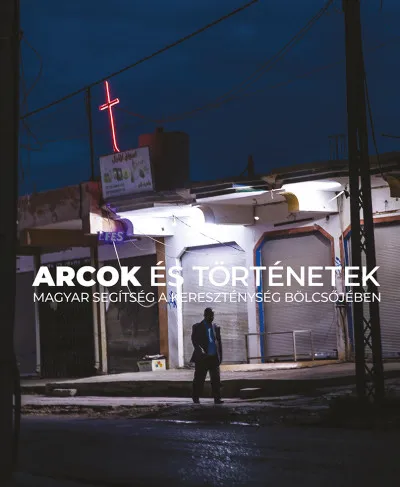 Arcok és történetek - Magyar segítség a kereszténység bölcsőjében Expressz kézbesítés