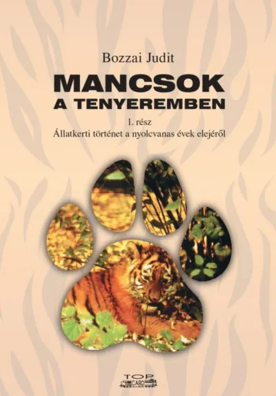 Mancsok a tenyeremben 1. rész - Állatkerti történet a nyolcvanas évek elejéről Árengedmény