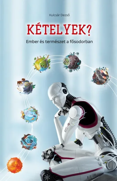 Kételyek? - Ember és természet a fősodorban Népszerű