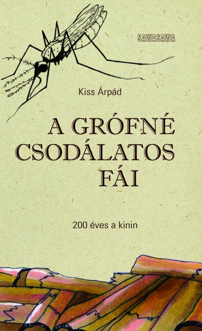 A grófné csodálatos fái - 200 éves a kinin Korlátozott ajánlat