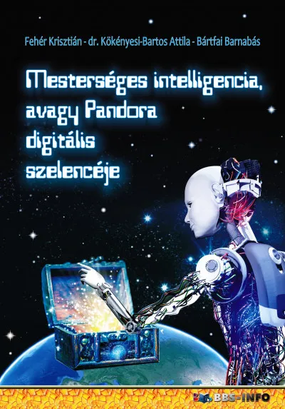 Mesterséges intelligencia, avagy Pandora digitális szelencéje Kihagyhatatlan ajánlat