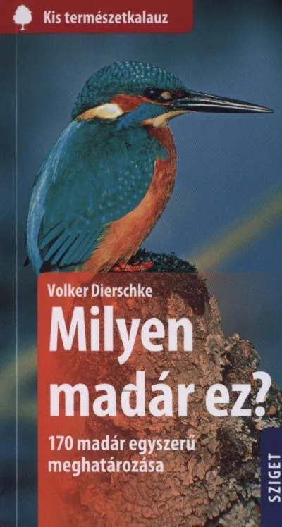 Ajánlat Milyen madár ez? - 170 madár egyszerű meghatározása