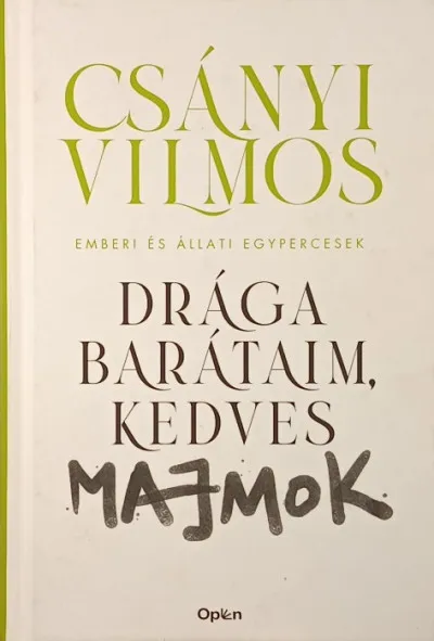 Vedd meg most Drága barátaim, kedves majmok - Emberi és állati egypercesek