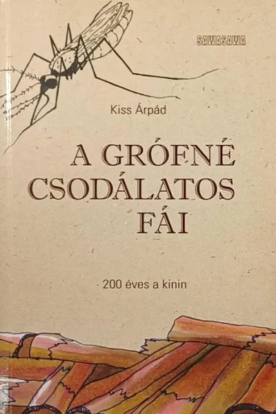 Újdonság A grófné csodálatos fái - 200 éves a kinin