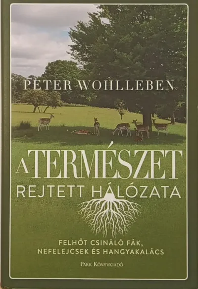 Árcsökkenés A természet rejtett hálózata - Felhőt csináló fák, nefelejcsek és hangyakalács