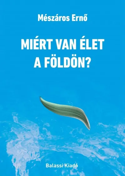 Miért van élet a Földön? Legnépszerűbb