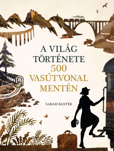 Gyors kiszállítás A világ története 500 vasútvonal mentén